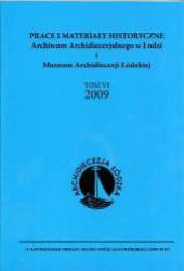 Prace i Materiay Historyczne Archiwum Archidiecezjalnego w odzi i Muzeum Archidiecezji dzkiej, tom VI 2009