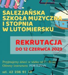 Nabr do Salezjaskiej Szkoy Muzycznej I Stopnia w Lutomiersku. REKRUTACJA DO 12 CZERWCA 2023