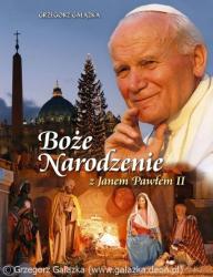 wity Jan Pawe II o Boym Narodzeniu